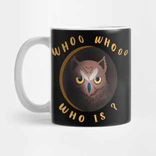 funny quotes owl  who whoo Mug